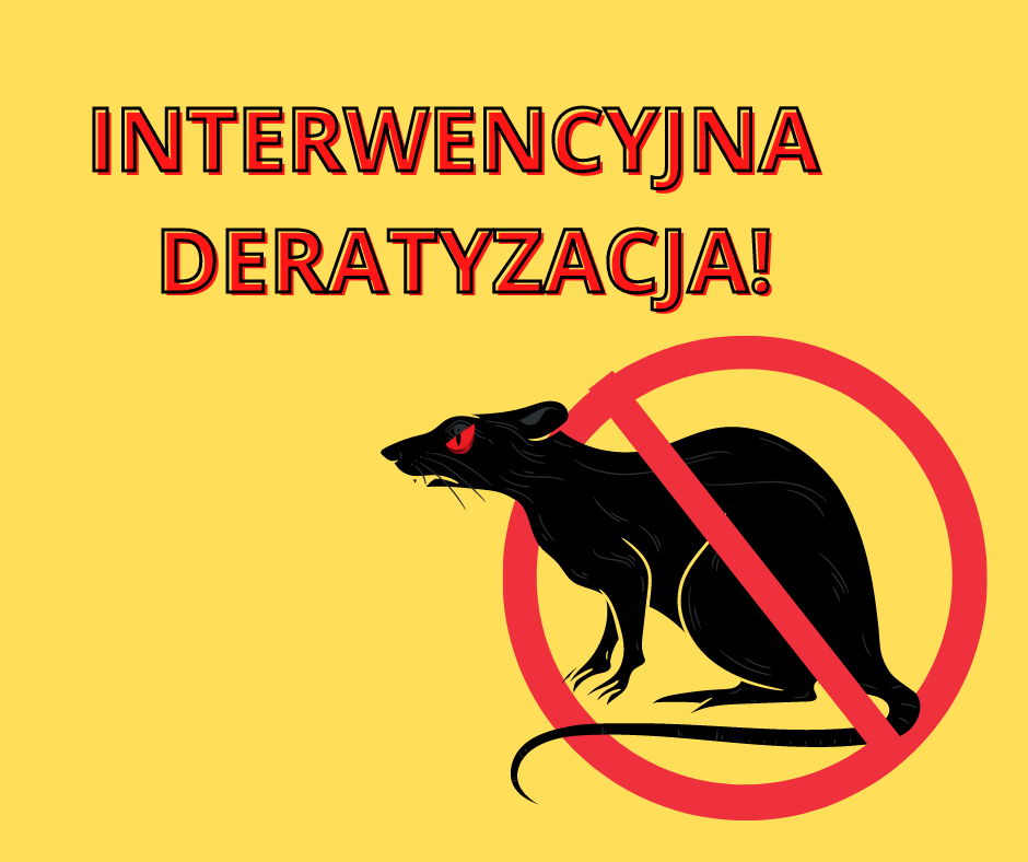 Tablica informacyjna z napisem: interwencyjna deratyzacja; obok grafika z przekreślonym szczurem; tło żółte